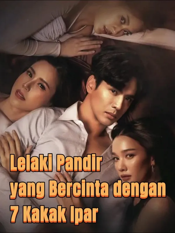 Lelaki Pandir  yang Bercinta dengan 7 Kakak Ipar